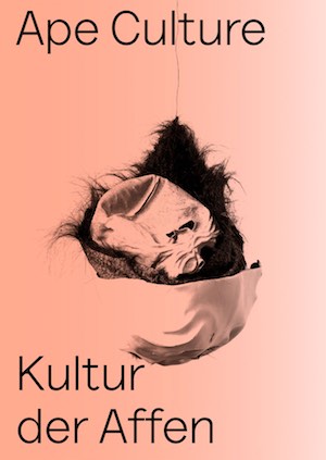 Ape Culture / Kultur der Affen